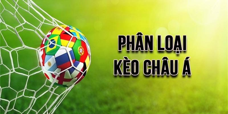 Kèo Châu Á - Hình thức giúp người chơi tăng cơ hội thắng